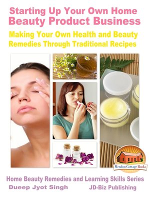 cover image of Starting Up Your Own Home Beauty Product Business